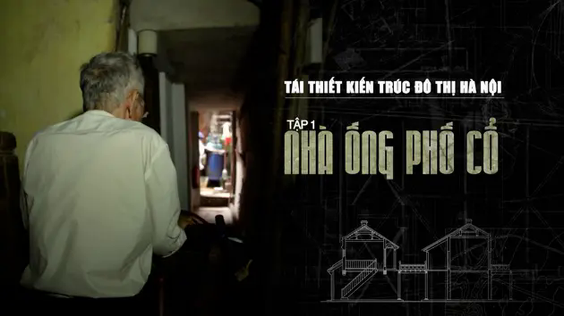 Tái thiết đô thị: Nhà ống phố cổ Hà Nội | Phóng sự tài liệu | 03/03/2025