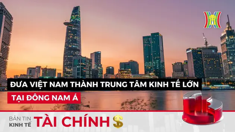 Bản tin Kinh tế Tài chính | 03/03/2025