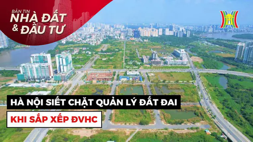 Bản tin Nhà đất và đầu tư | 03/04/2025