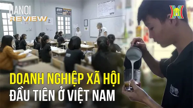 KOTO: Hơn cả một nhà hàng - Nơi ước mơ bay xa | HANOI Review | 04/06/2024