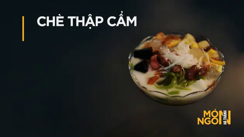 Chè thập cẩm | Món ngon ở Hà Thành | 04/06/2025