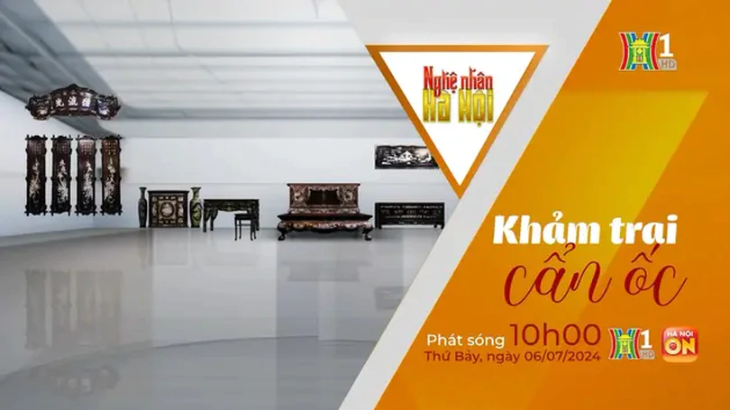 Nghệ nhân Hà Nội: Khảm trai, cẩn ốc