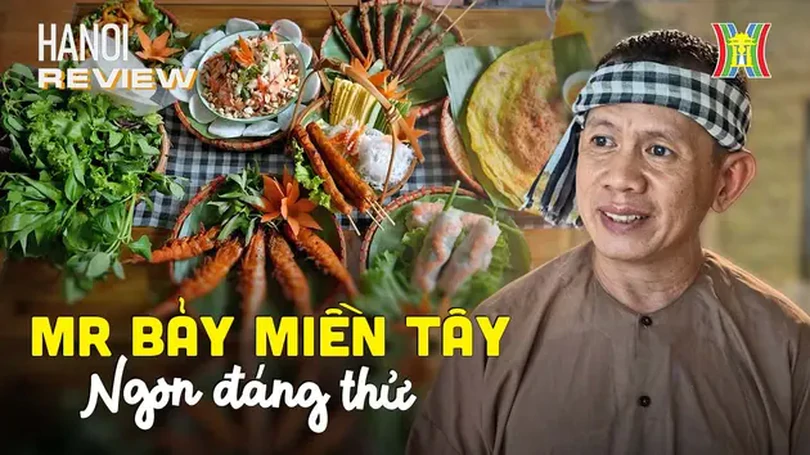 Quán ăn miền Tây mới được Michelin giới thiệu ở Hà Nội | HANOI Review | 04/07/2024