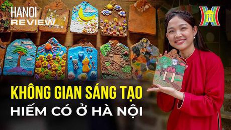 Không gian sáng tạo hiếm có ở Hà Nội| Hanoi Review| 03/11/2023