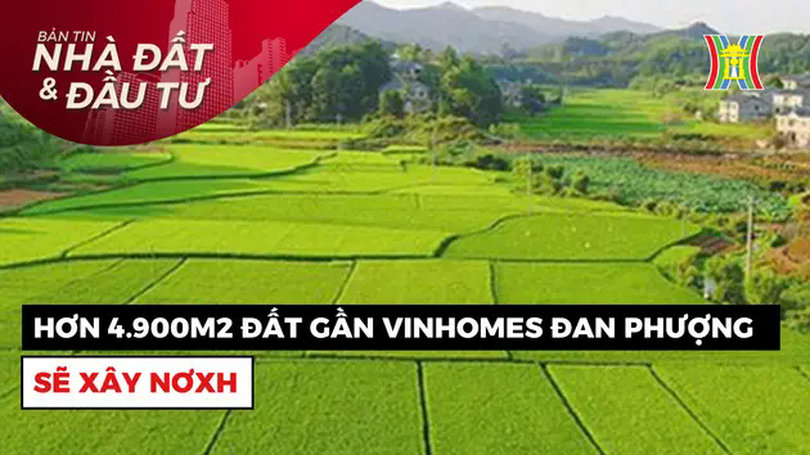 Bản tin Nhà đất và đầu tư | 05/04/2025