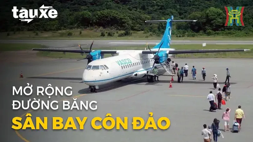 Đề xuất kéo dài đường băng sân bay Côn Đảo lên 45m | Bản tin Tàu và Xe | 05/08/2024