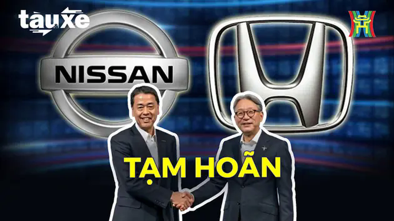 Kế hoạch sáp nhập Nissan và Honda tạm hoãn | Bản tin Tàu và Xe | 06/02/2025
