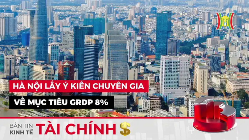 Bản tin Kinh tế Tài chính | 07/03/2025