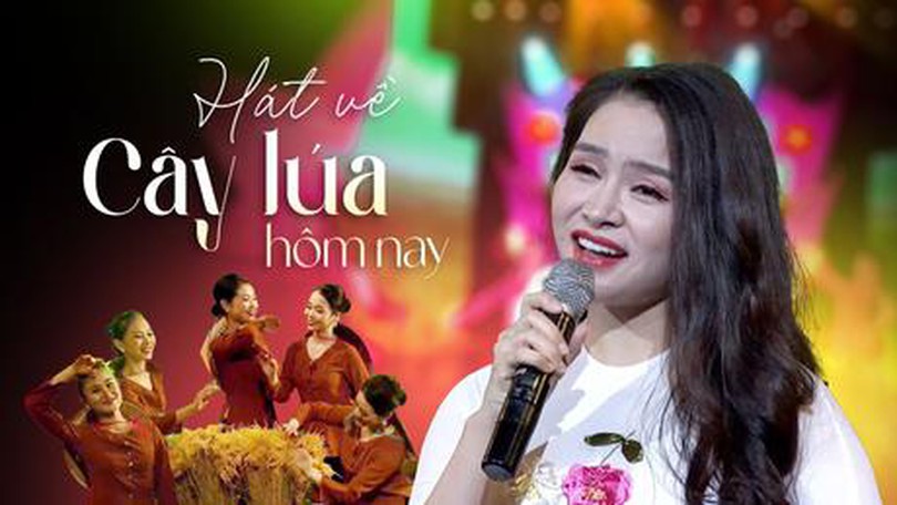 Hát về cây lúa hôm nay