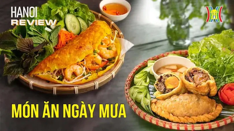 Những món ăn cực hợp cho ngày mưa Hà Nội | HANOI Review | 07/06/2024