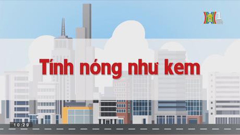Tính nóng như kem | Chuyện quanh ta | tập 164 | 07/10/2023