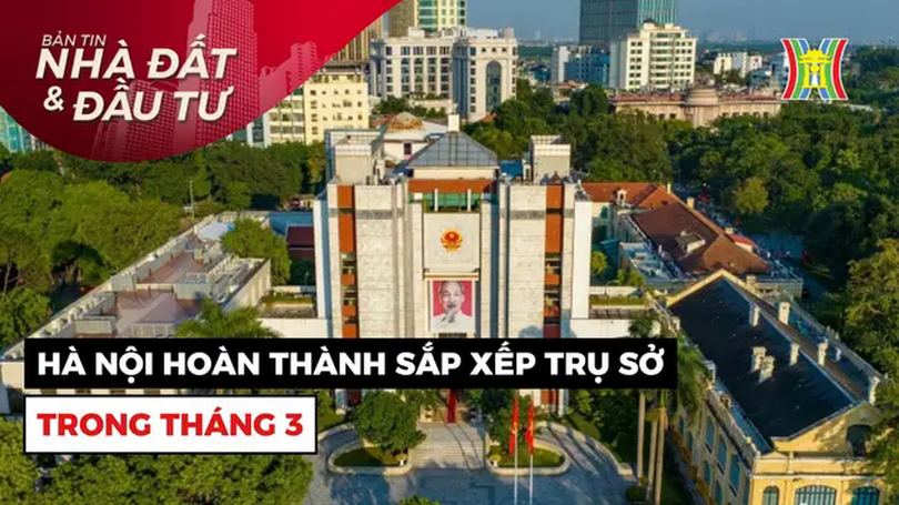 Bản tin Nhà đất và đầu tư | 08/03/2025
