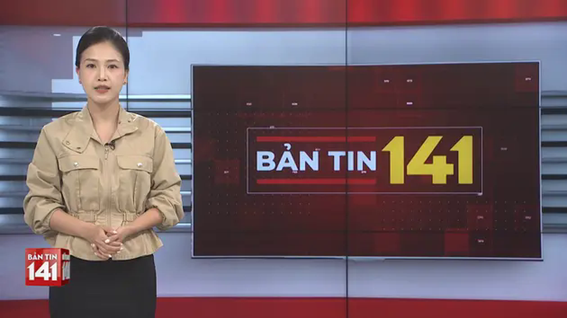 Bản tin 141 | 08/06/2025