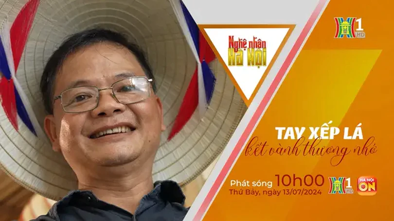 Nghệ nhân Hà Nội: Tay xếp lá kết vành thương nhớ