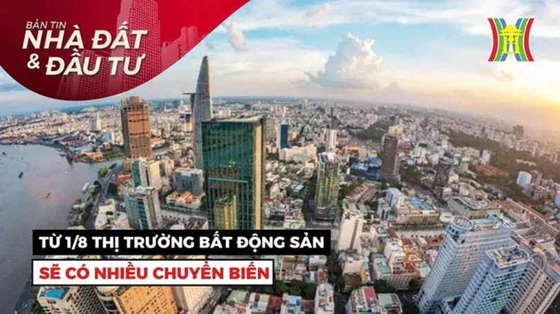 Bản tin Nhà đất và đầu tư | 10/07/2024