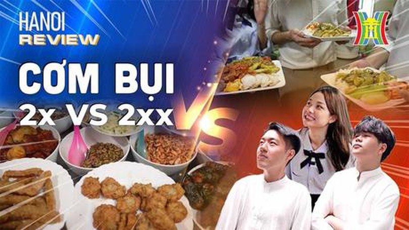 Cơm bụi ngon như cơm nhà: 2x vs. 2xx? | HANOI Reviews | 10/09/2023