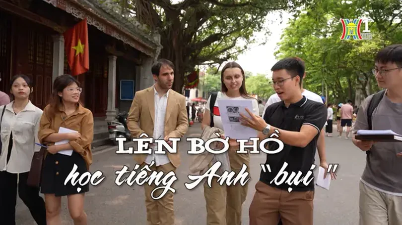 Lên Bờ Hồ học tiếng Anh 'bụi' | Nhịp sống Hà Nội | 12/05/2024