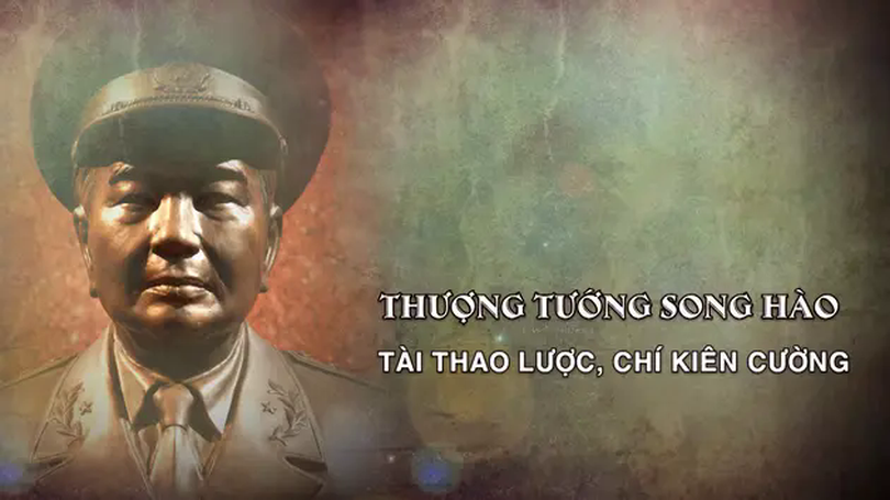 Thượng tướng Song Hào - tài thao lược, chí kiên cường | Danh nhân Thăng Long - Hà Nội | 11/05/2025