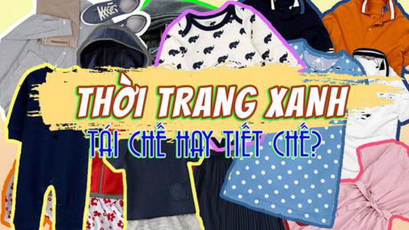 Thời trang 'Xanh': Tái chế hay Tiết chế?| Cuộc sống Thành thị| 12/8/2023