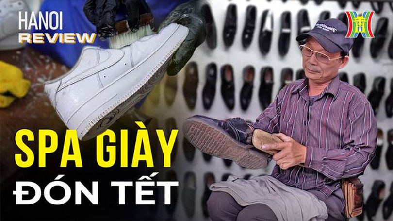 Spa giày đón Tết: từ truyền thống đến hiện đại | Hà Nội Reviews | 13/01/2023