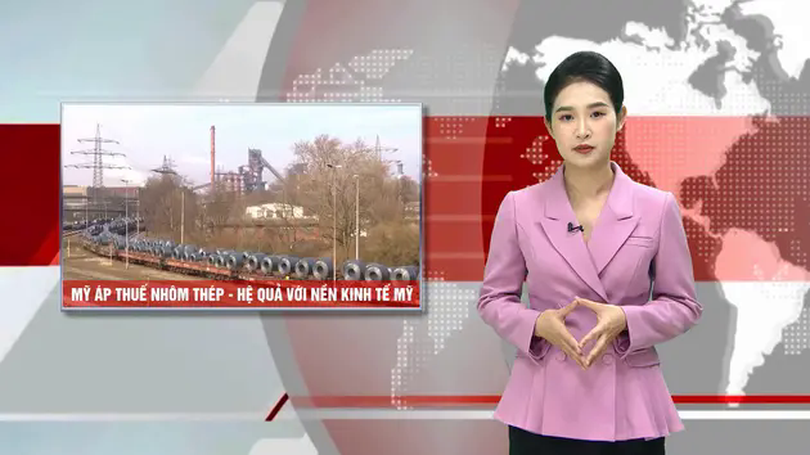 Mỹ áp thuế nhôm thép và hệ lụy với nền kinh tế | Nhìn ra thế giới | 14/03/2025