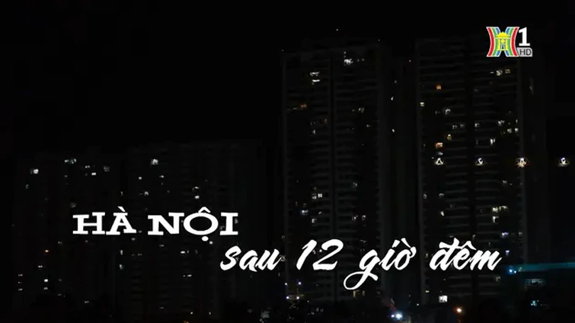 Hà Nội sau 12 giờ đêm | Nhịp sống Hà Nội | 15/06/2024