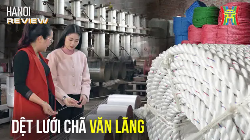 Văn Lãng: Giữ nghề dệt lưới chã truyền thống trăm năm tuổi | HANOI Review | 14/02/2025
