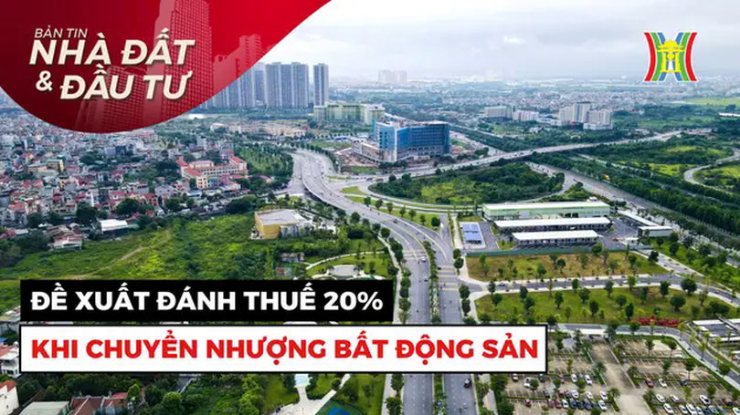 Bản tin Nhà đất và đầu tư | 15/03/2025