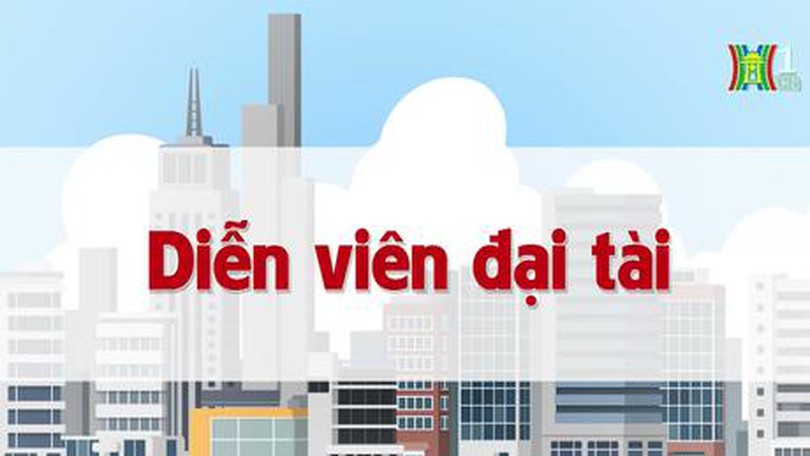 Diễn viên đại tài | Chuyện quanh ta | tập 84 | 14/08/2023