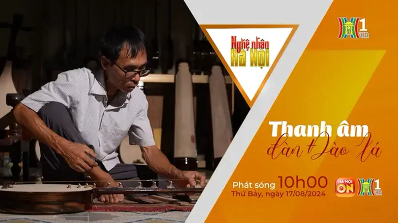 Nghệ nhân Hà Nội: Thanh âm đàn Đào Xá