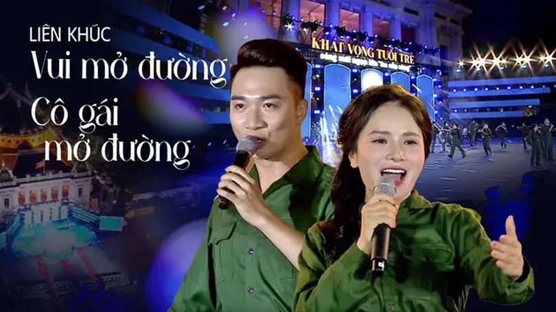 Liên khúc: Vui mở đường - Cô gái mở đường