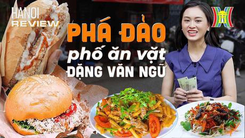 'Phá đảo' phố ăn vặt Đặng Văn Ngữ chỉ với 100k | HANOI Reviews | 15/09/2023