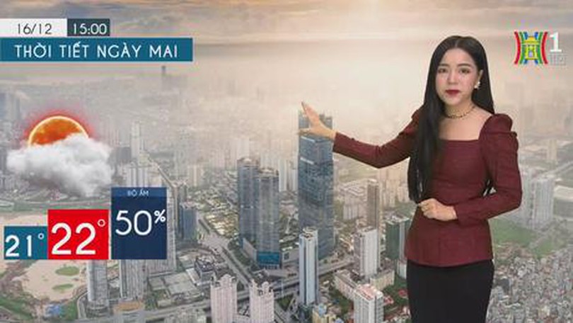 Dự báo thời tiết ngày 16/12/2022