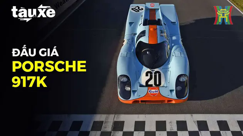 Xe đua cổ Porsche 917K lên sàn đấu giá | Bản tin Tàu và Xe | 16/01/2025