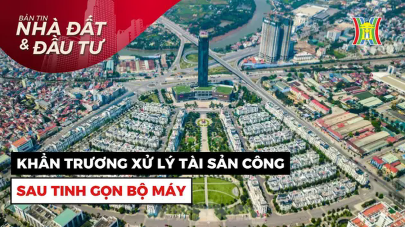 Bản tin Nhà đất và đầu tư | 16/03/2025