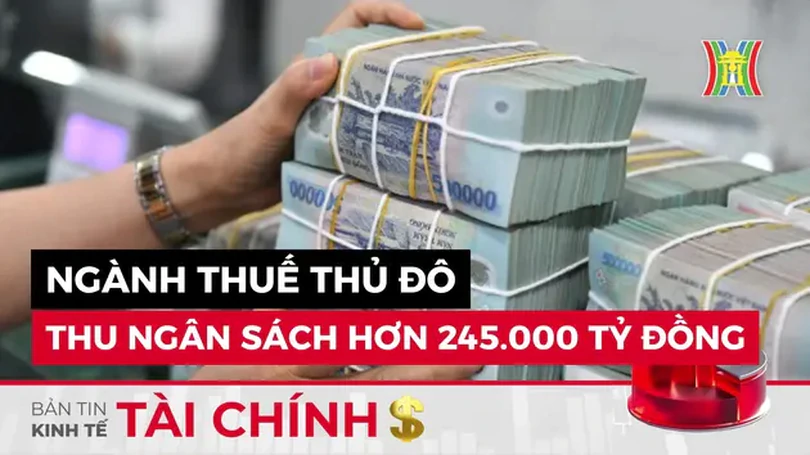 Bản tin Kinh tế Tài chính | 16/07/2024
