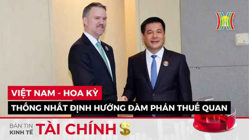 Bản tin Kinh tế Tài chính | 17/05/2025