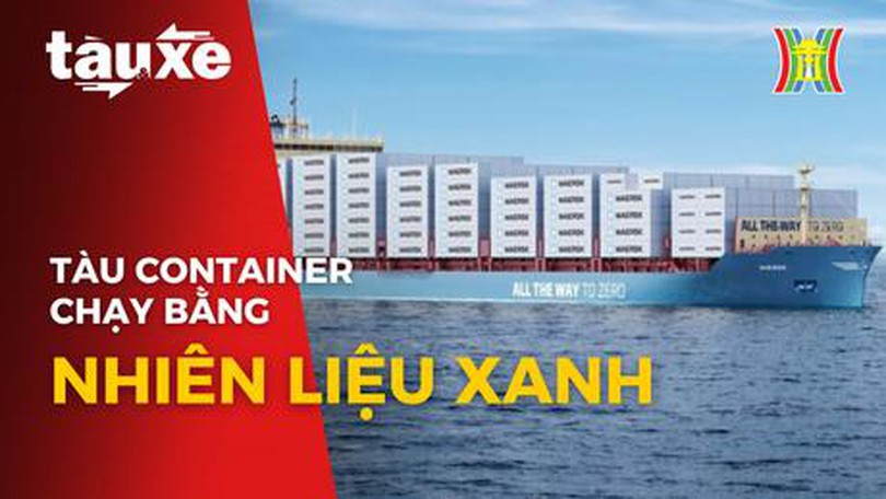 Tàu container chạy bằng nhiên liệu xanh