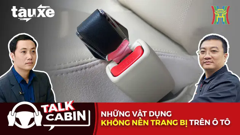 Talk cabin: Những vật dụng không nên trang bị trên ô tô | Bản tin Tàu và Xe | 18/01/2025