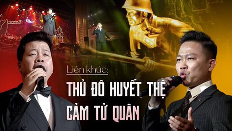 Liên khúc: Thủ đô huyết thệ - Cảm tử quân