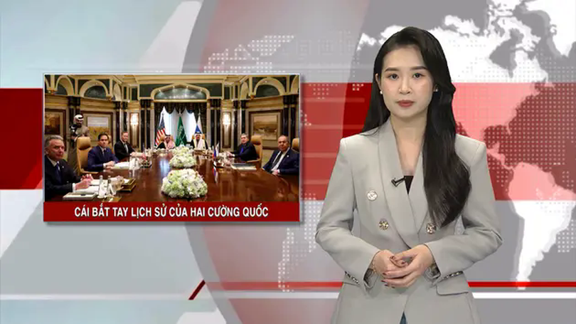 Cái bắt tay lịch sử của hai cường quốc | Nhìn ra thế giới | 19/02/2025