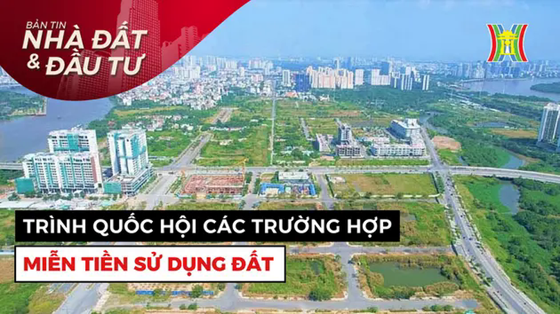 Bản tin Nhà đất và đầu tư | 19/04/2025