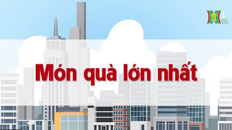 Món quà lớn nhất | Chuyện quanh ta | tập 42 | 20/07/2023