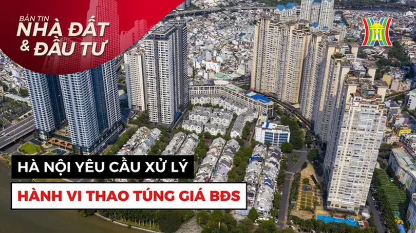 Bản tin Nhà đất và đầu tư | 21/01/2025