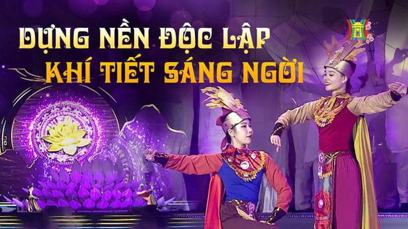 Liên khúc: Dựng nền độc lập - Khí tiết sáng ngời