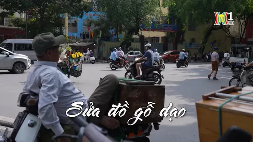 Sửa đồ gỗ dạo | Nhịp sống Hà Nội | 21/05/2024