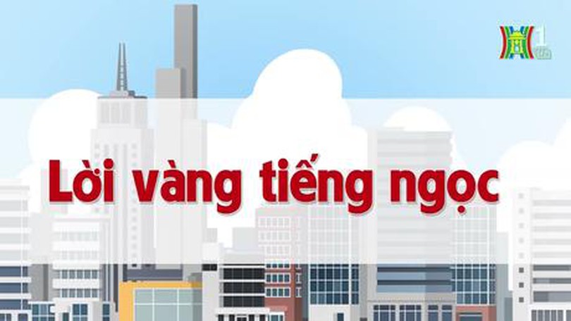 Lời vàng tiếng ngọc | Chuyện quanh ta | tập 45 | 21/07/2023