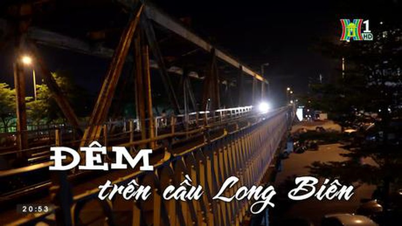 Đêm trên cầu Long Biên