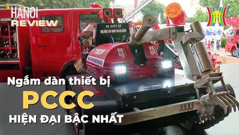 Dàn thiết bị PCCC hiện đại được trưng bày tại Hà Nội | Hà Nội Review | 22/07/2023