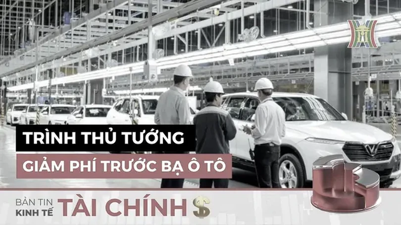 Bản tin Kinh tế Tài chính | 22/07/2024